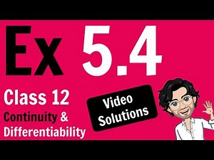 Exercise 5.4 Continuity and Differentiability | Class 12 Maths | NCERT Solutions