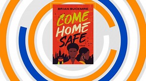 ‘Come Home Safe,’ new young adult book