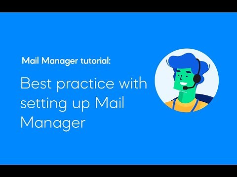 Best practice with setting up Mail Manager