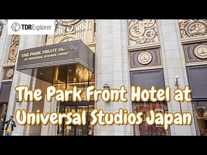 Tour Inside The Park Front Hotel at Universal Studios Japan