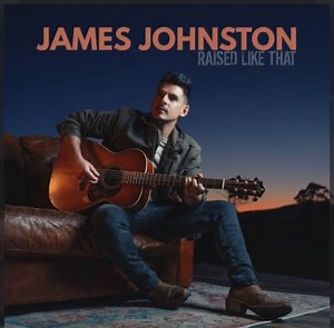 James Johnston - Raised Like That