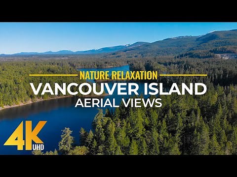 Bird Eye View of Vancouver Island 4K UHD - Ambient Drone Film of Scenic Canadian Nature