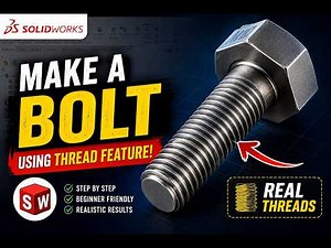 SOLIDWORKS Bolt Design Tutorial | Hex Bolt + Thread Feature