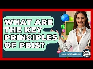 What Are The Key Principles Of PBIS? - Special Education Learning