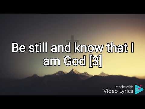Be Still And Know That I Am God | Lyrics