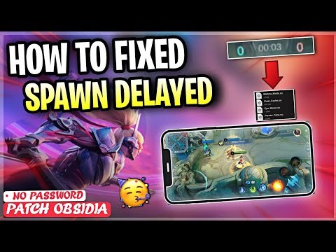 New! Fix Spawn Delay Issue In Mobile Legends Tips & Tricks | Work All Android Device - Patch Obsidia