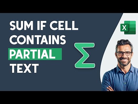 How To SUM if cell contains partial text - SUM values based on a criteria