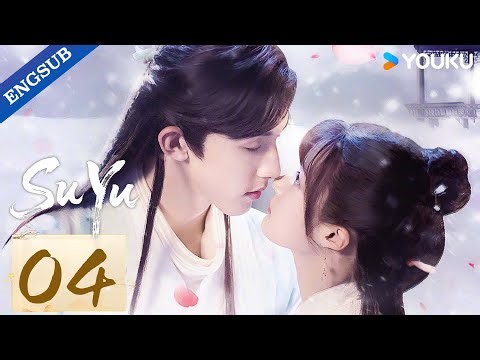 [Su Yu] EP04 | Guo Junchen / Li Nuo / Cheng Yeqing / Liu Qi / Yang Xuchen | YOUKU