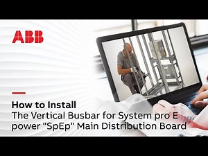 How to install the Vertical Busbar for System pro E power "SpEp" Main Distribution Board