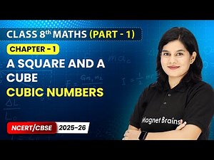 Cubic Numbers - A Square and A Cube I Class 8th Maths (Part 1) | Chapter 1 | CBSE 2026-27