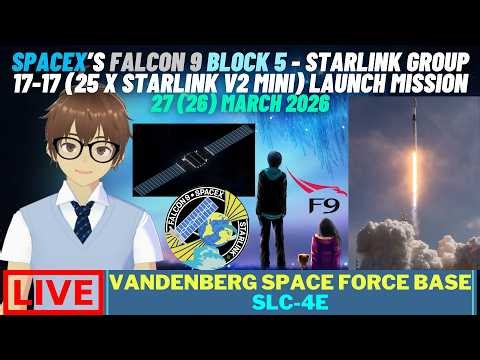 [81th live stream] SpaceX's Falcon 9 Block 5 rocket - Starlink Group 17-17 (v2 Mini) launch mission.