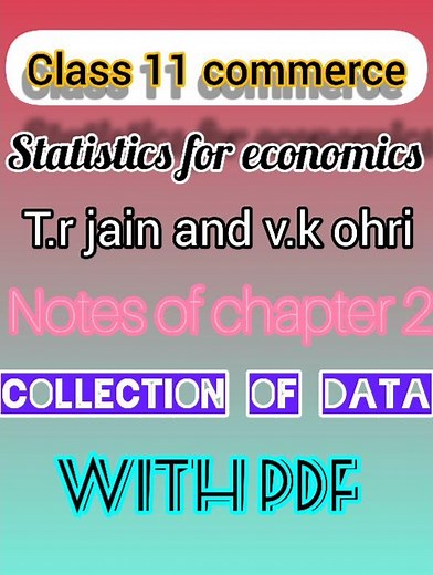 statistics for economics class-11 chapter 2 notes collection of data with pdf link....
