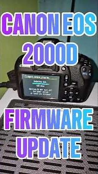 How to Update Your Canon EOS 2000D Firmware in 2 Minutes FAST!