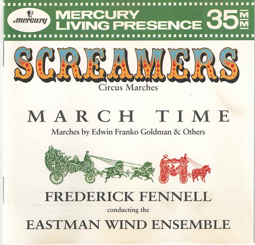 Frederick Fennell - Eastman Wind Ensemble - Screamers - Circus Marches / March Time