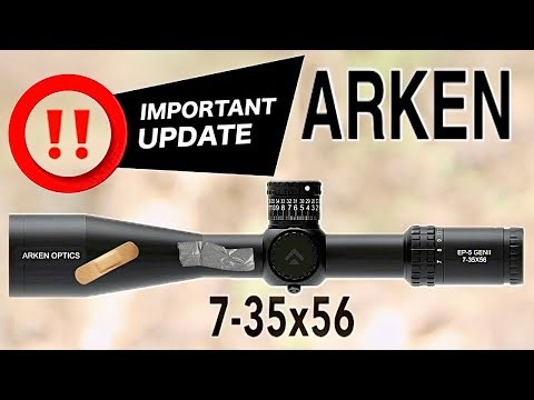 ARKEN 7-35x56 LONG TERM REVIEW