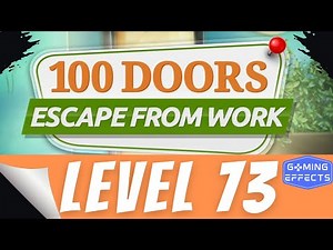 100 Doors escape from work level 73