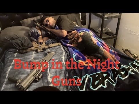 Bump In The Night Guns