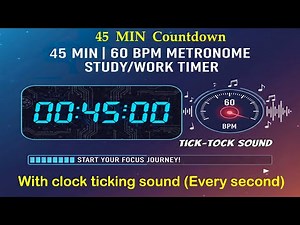 45 Min Timer 60 BPM Metronome | Every Second Tick Sound