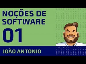 Noções de Software - Vídeo 01