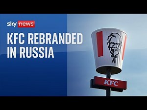 Watch Live: Former KFC restaurants rebranded in Russia - The Global Herald