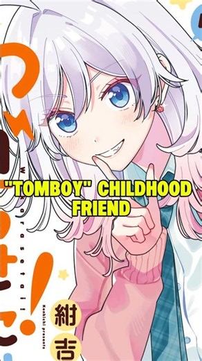 He Finally Wanted A Girlfriend… And His Tomboy Childhood Friend Snapped