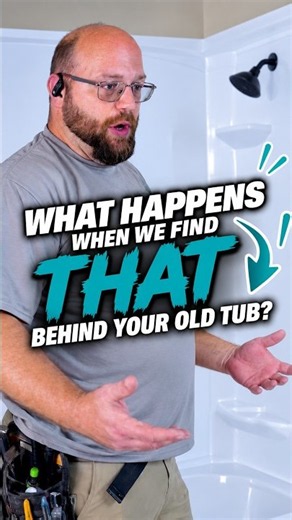 So… what happens when we find THAT behind your old tub?