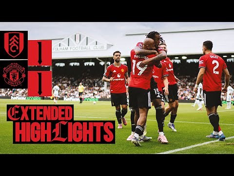 First Away Day | Fulham v Man Utd | Extended Highlights