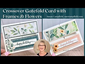 Crossover Gatefold Card with Frames & Flowers