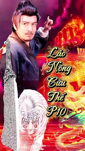 Lão Nông Cứu Thế: Phim Hay Đáng Xem P10