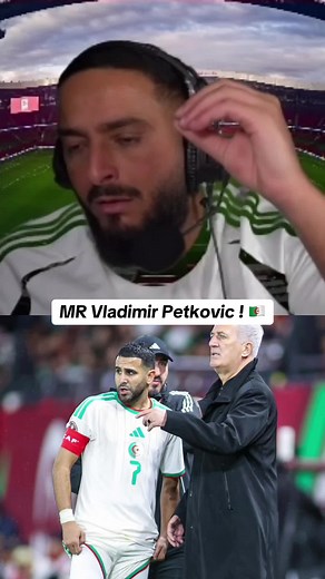 Vladimir Petkovic: Insights into Algerian Coaching