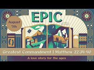 Elementary August 7 | Greatest Commandment | Matthew 22:34-40