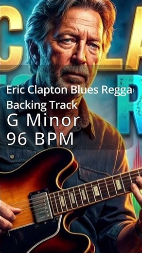Eric Clapton Blues Reggae Backing Track – 96 BPM – G Minor Practice Short V1