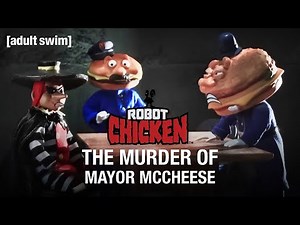 The Murder of Mayor McCheese | Robot Chicken | adult swim