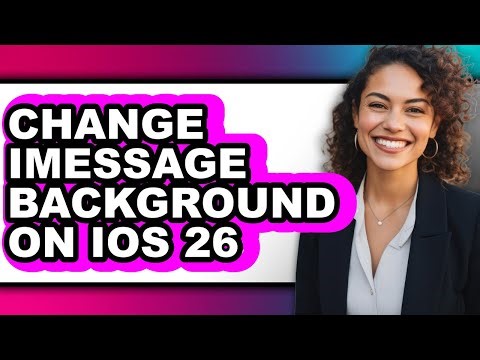 How to Change Imessage Background on Ios 26 - Step by Step