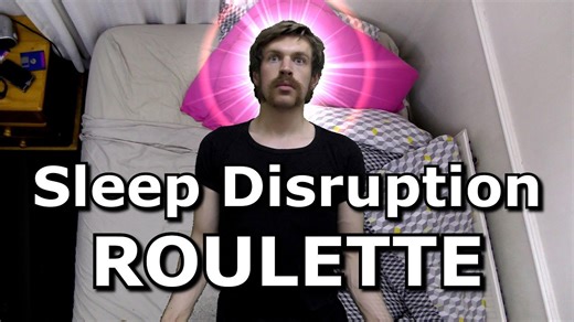 Sleep Disruption Roulette