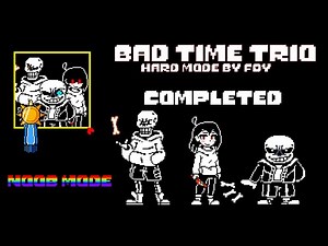 Bad time trio hard mode (FDY) | Noob mode completed (1 heal left)