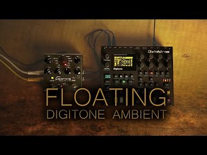 floating ... elektron digitone & ventris ... ambient