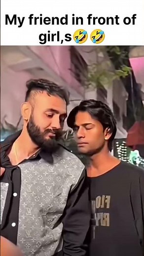 my friend in front of girl,s😂😂