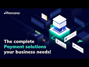 Razorpay - The Complete Payment Solution for Your Business