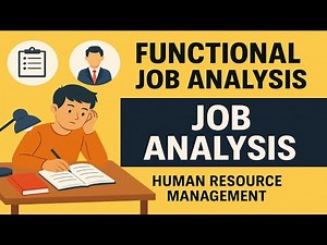 Functional Job Analysis - Job Analysis – Human Resource Management
