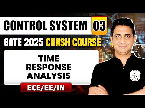 Control System 03 | Time Response Analysis | EE / ECE / IN | GATE 2025 Crash Course