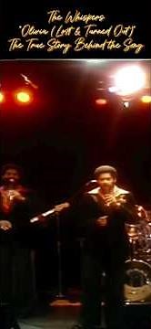 The Whispers – “Olivia (Lost & Turned Out)” | The True Story Behind the Song #musichistory
