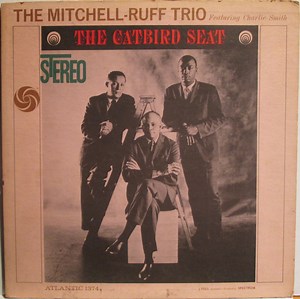 The Mitchell-Ruff Trio - The Catbird Seat