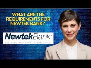 What are the requirements for Newtek Bank?