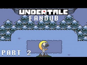 Undertale | Fandub (Chapter 2: Forest)