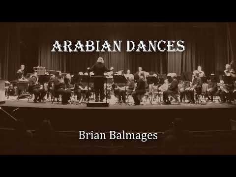Arabian Dances by Brian Balmages
