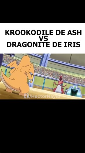 KROOKODILE DE ASH CONTRA EL DRAGONITE DE IRIS #dragonite #pokemon #pokemonanime #ashketchum #reelsviralシ | HectorNayib