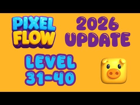 Pixel Flow 2026 Update - Level 31 32 33 34 35 36 37 38 39 40 #pixelflow