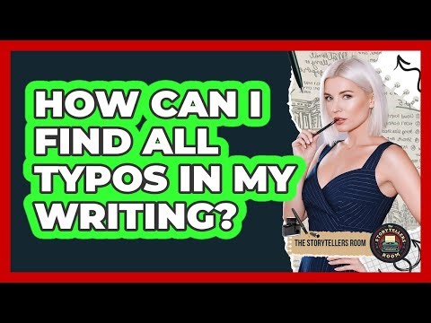 How Can I Find All Typos in My Writing?