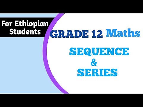 Grade 12 Mathematics Unit 1 Part 1/ Sequences And Series
